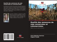 Produktbild: Qualit&eacute; des semences de soja conserv&eacute;es et commerciales