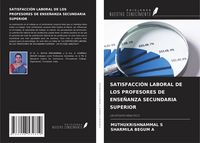 Produktbild: Satisfacci&oacute;n Laboral De Los Profesores De Ense&ntilde;anza Secundaria Superior