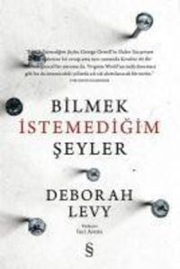 Bild vom Artikel Bilmek Istemedigim Seyler vom Autor Deborah Levy