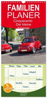 Produktbild: Familienplaner 2027 - Cinquecento Der kleine Italiener - 60 Jahre zeitloses Kultobjekt mit 5 Spalten (Wandkalender, 21 x 45 cm) CALVENDO