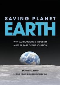 Produktbild: Saving Planet Earth: Why agriculture and industry must be part of the solution