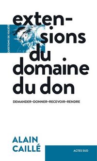 Produktbild: Extensions du domaine du don : demander, donner, recevoir, rendre