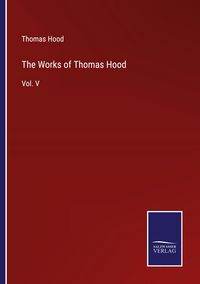 Produktbild: The Works of Thomas Hood
