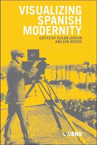 Produktbild: Visualizing Spanish Modernity