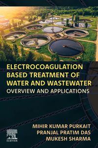 Produktbild: Electrocoagulation Based Treatment of Water and Wastewater