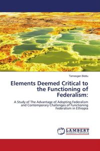 Produktbild: Elements Deemed Critical to the Functioning of Federalism: