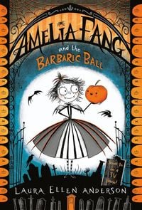 Produktbild: Amelia Fang and the Barbaric Ball