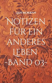Produktbild: Notizen f&uuml;r ein anderes Leben -Band 03-