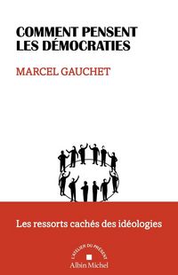 Produktbild: Comment pensent les d&eacute;mocraties : les ressorts cach&eacute;s des id&eacute;ologies