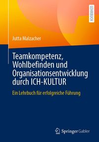 Produktbild: Teamkompetenz, Wohlbefinden und Organisationsentwicklung durch ICH-KULTUR