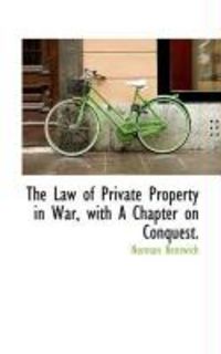Produktbild: The Law of Private Property in War, with a Chapter on Conquest.