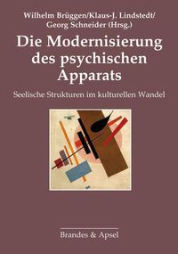 Produktbild: Die Modernisierung des psychischen Apparats