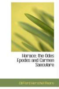Produktbild: Horace; The Odes Epodes and Carmen Saeculare