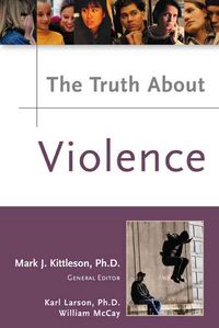 Produktbild: Larson, K:  The Truth About Violence