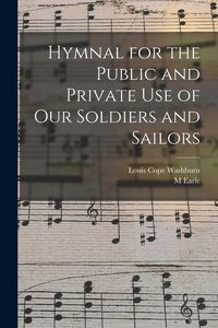 Produktbild: Hymnal for the Public and Private Use of Our Soldiers and Sailors