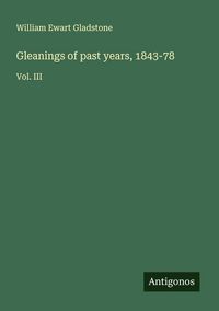 Produktbild: Gleanings of past years, 1843-78