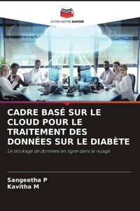 Produktbild: Cadre Bas&eacute; Sur Le Cloud Pour Le Traitement des Donn&eacute;es Sur Le Diab&egrave;te
