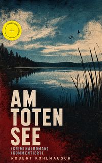 Produktbild: Am toten See (Kriminalroman) (Kommentiert)