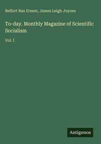 Produktbild: To-day. Monthly Magazine of Scientific Socialism