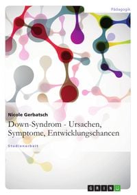 Produktbild: Down-Syndrom - Ursachen, Symptome, Entwicklungschancen