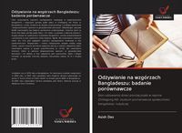 Produktbild: Od&iquest;ywianie na wzg&oacute;rzach Bangladeszu: badanie por&oacute;wnawcze