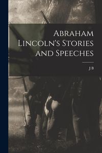 Produktbild: Abraham Lincoln's Stories and Speeches