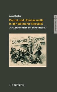 Produktbild: Polizei und Homosexuelle in der Weimarer Republik