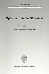 Produktbild: Opfer und T&auml;ter im SED-Staat.