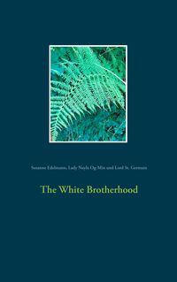 Bild vom Artikel The White Brotherhood vom Autor Susanne Edelmann