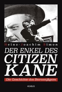 Produktbild: Der Enkel des Citizen Kane. Die Geschichte des Sternenj&auml;gers