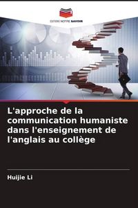 Produktbild: L'approche de la communication humaniste dans l'enseignement de l'anglais au coll&egrave;ge