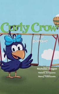 Produktbild: Curly Crow va al parque (Curly Crow Spanish Series, #4)