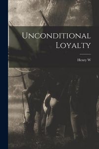 Produktbild: Unconditional Loyalty