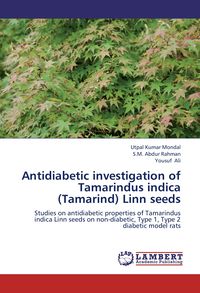 Produktbild: Antidiabetic investigation of Tamarindus indica (Tamarind) Linn seeds