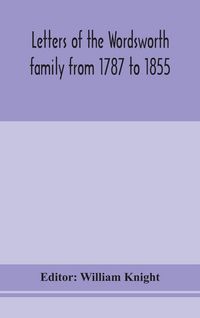 Produktbild: Letters Of The Wordsworth Family From 1787 To 1855