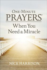 Produktbild: One-Minute Prayers When You Need a Miracle