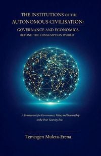 Produktbild: The Institutions of the Autonomous Civilisation