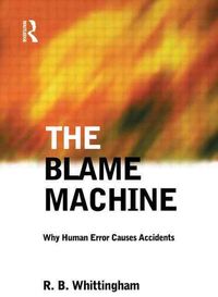 Produktbild: Whittingham, R: The Blame Machine: Why Human Error Causes Ac