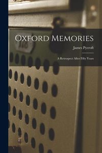 Produktbild: Oxford Memories: A Retrospect After Fifty Years