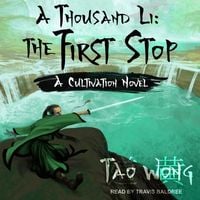 Bild vom Artikel A Thousand Li: The First Stop Lib/E: A Cultivation Novel vom Autor Tao Wong
