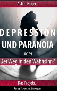 Produktbild: Depression und Paranoia oder der Weg in den Wahnsinn? Das Projekt.