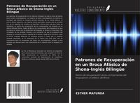 Produktbild: Patrones de Recuperaci&oacute;n en un Broca Af&aacute;sico de Shona-Ingl&eacute;s Biling&uuml;e