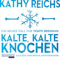 Kalte, kalte Knochen Kathy Reichs