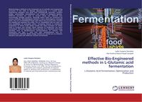 Produktbild: Effective Bio-Engineered methods in L-Glutamic acid fermentation