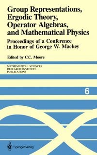Produktbild: Group Representations, Ergodic Theory, Operator Algebras, and Mathematical Physics