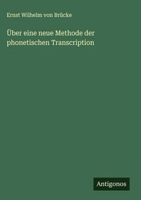 Produktbild: &Uuml;ber eine neue Methode der phonetischen Transcription