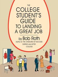 Produktbild: The College Student's Guide to Landing a Great Job