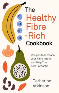 Produktbild: The Healthy Fibre-rich Cookbook