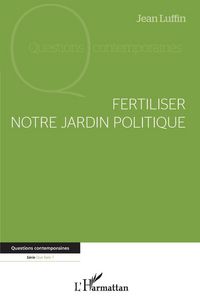 Produktbild: Fertiliser notre jardin politique