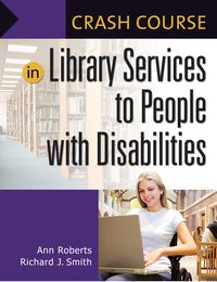 Produktbild: Crash Course in Library Services to People with Disabilities